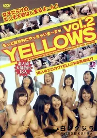 【Yellows イエローズ 2007 2 18人のエロカワYellows再結成 】の一覧画像