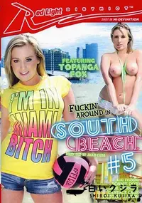 【Fuckin’ AROUND IN SOUTH BEACH Vol.5 】の一覧画像