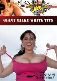 【Giant Milky White Tits 】の一覧画像