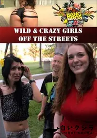 【Wild & Crazy Girls Off The Streets 】の一覧画像