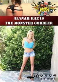 【Alanah Rae Is The Monster Gobbler 】の一覧画像